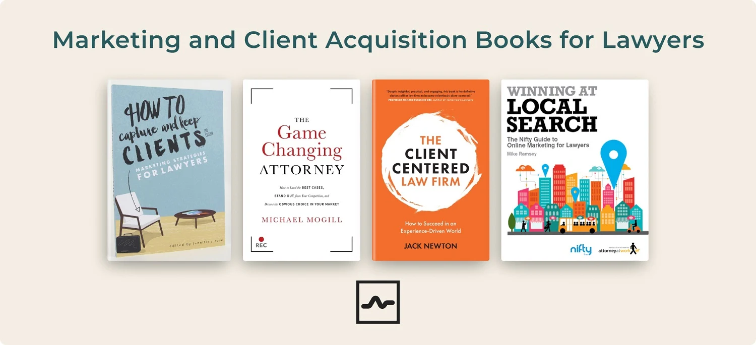 Best books for lawyers: marketing and client acquisition books for lawyers